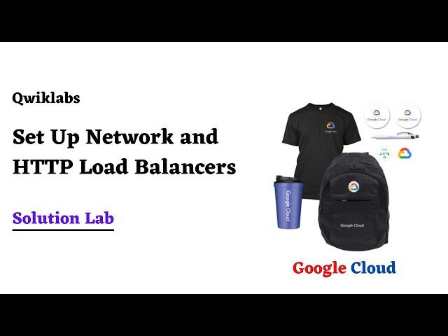Set Up Network and HTTP Load Balancers | GoogleCloudReady Facilitator Program 2022