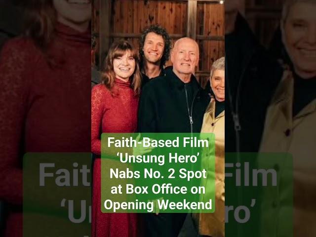 Faith-Based Film ‘Unsung Hero’ Nabs No. 2 Spot at Box Office on Opening Weekend