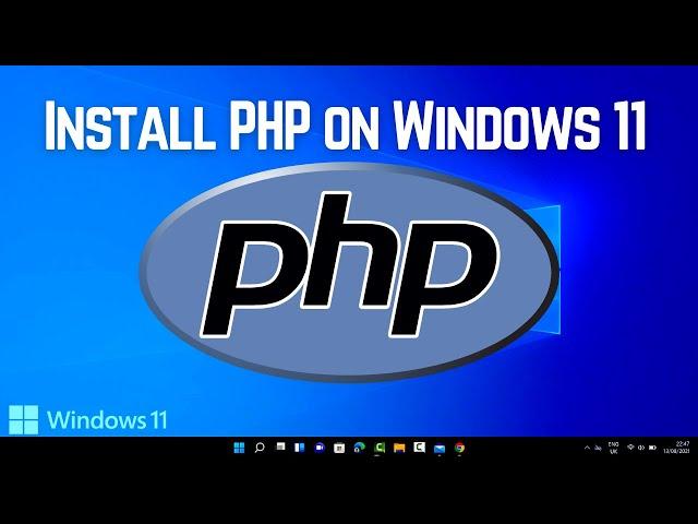 How to Install PHP 8.1.2 on Windows 11