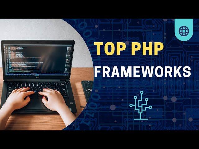 Top PHP Frameworks Website Development | The Ultimate Show down