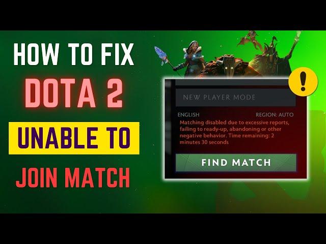 How to Fix DOTA 2 Unable to Connect After Match Accepted [Simple Method]