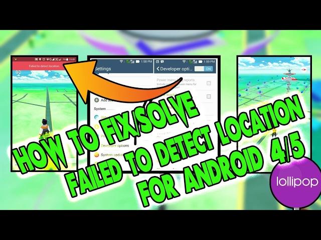 POKEMON GO HACK | How To Fix "Failed To Detect Location" For Android 4/5