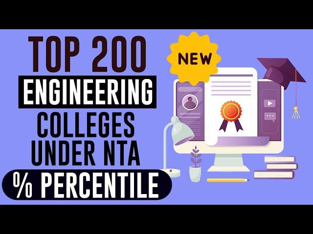 Top 200 Colleges Under JEE Main Percentile Score | Low Rank colleges in India - #jee2020