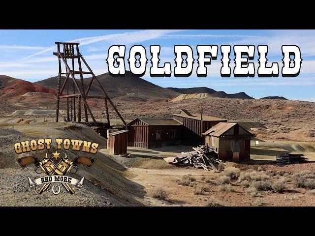 Ghost Towns and More | Episode 1| Goldfield, Nevada