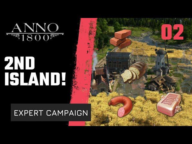 Anno 1800 Expert Campaign!  2nd island early is critical! and Worker's productions! 2023