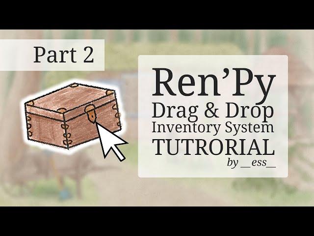 Ren'Py Drag & Drop Inventory System Tutorial, Part 2 [OUTDATED]