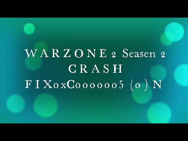 Warzone 2 Season 2 Crash FIX 0xC0000005 (0) N