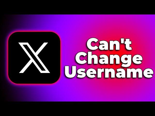 How to Fix X Twitter App Can't Change Username(2024) (Tutorial)