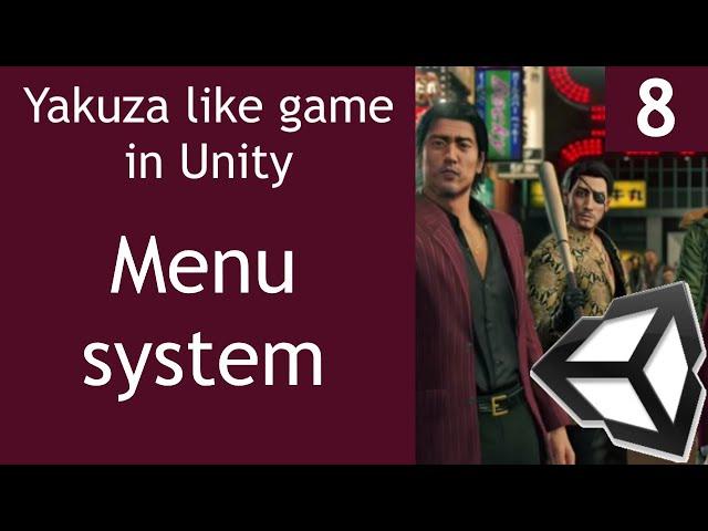 Yakuza like Game in Unity Tutorial Episode 8 Menu system [ENG SUB]