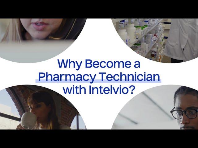 Why Become a Pharmacy Technician with Intelvio?