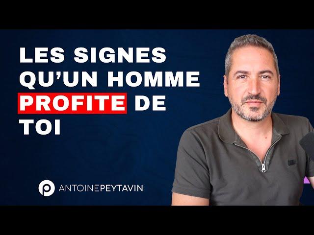 Si un homme profite de toi, il dira ces 5 PHRASES