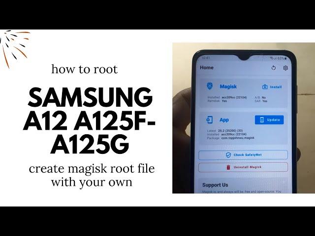  how to create magisk root for samsung a12 a125f - a125g with your self