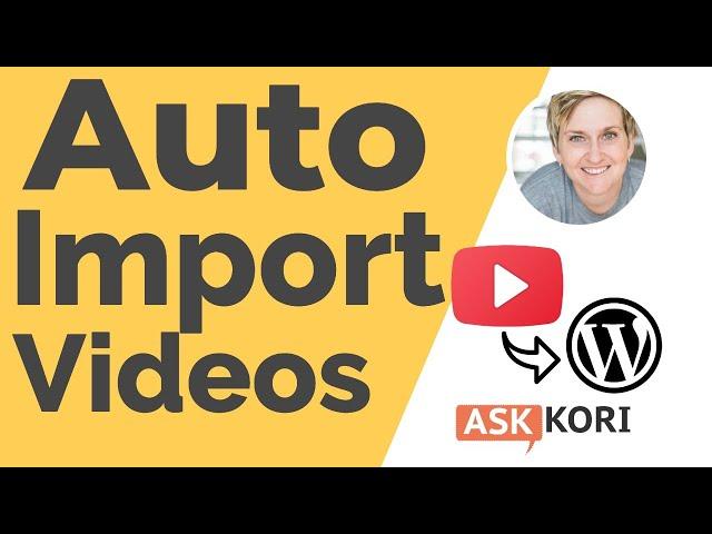 Import YouTube Videos Automatically into WordPress