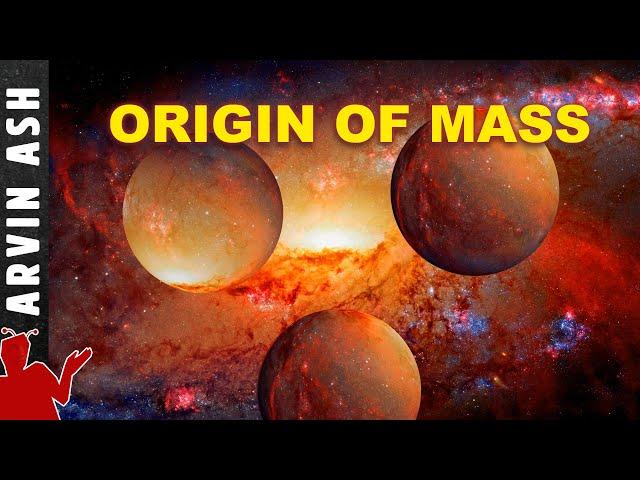 What is the ORIGIN of all MASS in the Universe? Physics of symmetry breaking