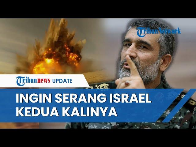 Jenderal Iran Ingin Serang Langsung Israel untuk Kedua Kalinya, Tegaskan Rudal Hamas Dipasok Olehnya