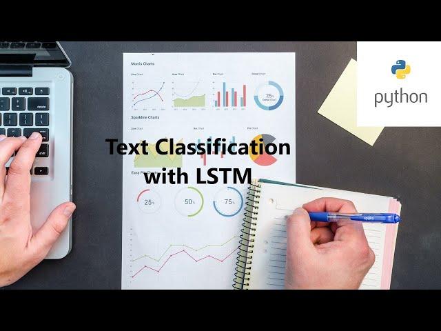 NLP - Multi-Class Text Classification with LSTM with Python