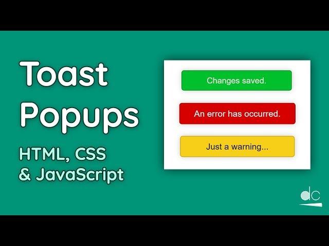 How to Create Toast Notifications (or Popups) - HTML, CSS & JavaScript Tutorial