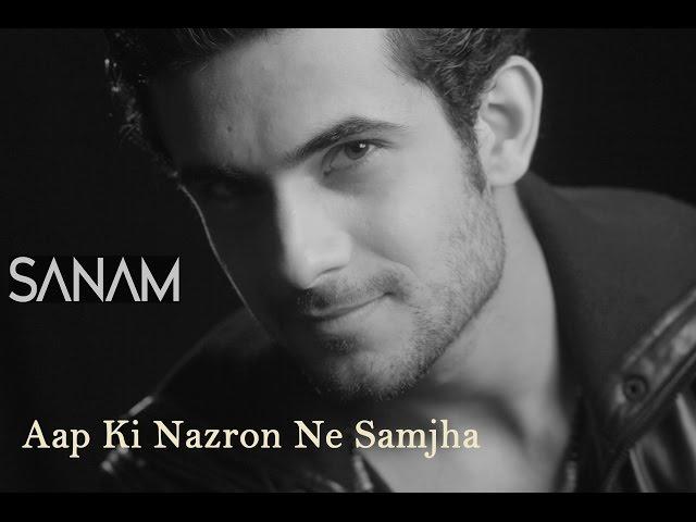 Aap Ki Nazron Ne Samjha | Sanam