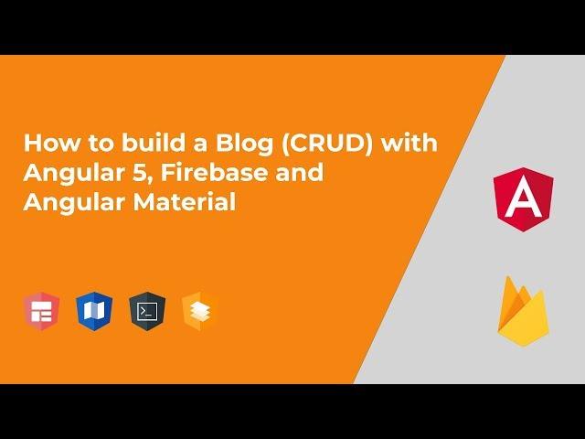 How to build a Blog (CRUD) with Angular 5, Firebase and Angular Material