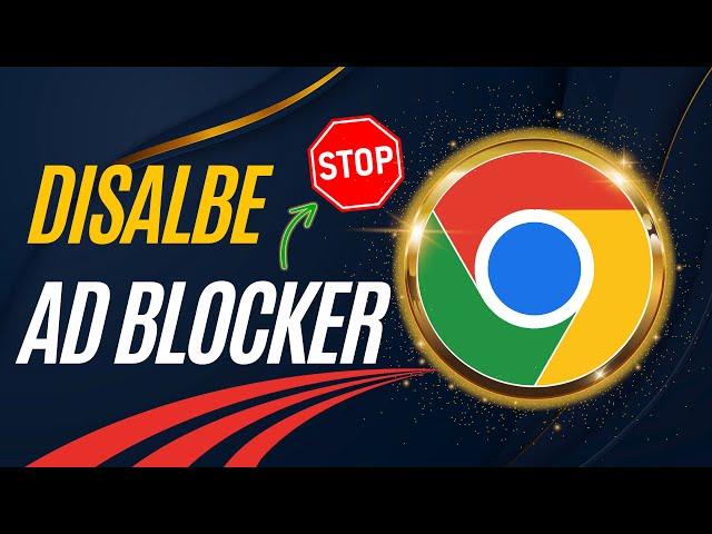 How to disable ad blocker in Google Chrome on Laptop | PC Windows 11, 10, 8, 7