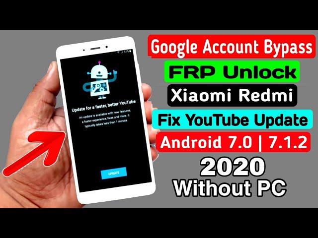 All Mi Redmi YouTube Update Problem Fix Without PC ‖ Google/FRP Lock Bypass 2020 ‖ ANDROID 7.0║7.1.2