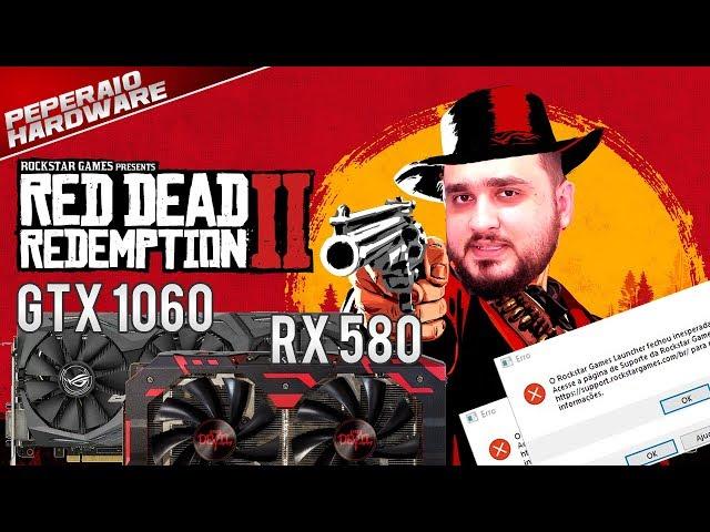 Red Dead Redemption 2 PC - GTX 1060 vs RX 580 / 1080p & 1440p / Problemas bizarros no jogo