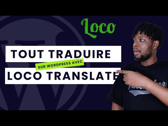 Loco Translate | Comment traduire un site wordpress ?