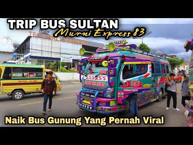 Trip Bus Viral Terbaru || Murni Express 83 Sultan Punya...