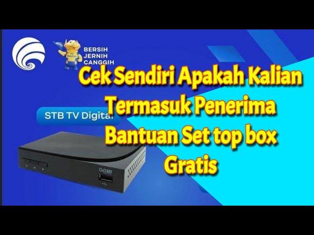 CARA CEK SENDIRI PENERIMA BANTUAN STB GRATIS DARI KOMINFO #stb #settopboxtvdigital #gratis