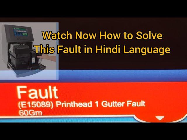 How to solve Gutter Fault (E15089) In Videojet 1240, 1280 & 1580 Industrial Inkjet Printer