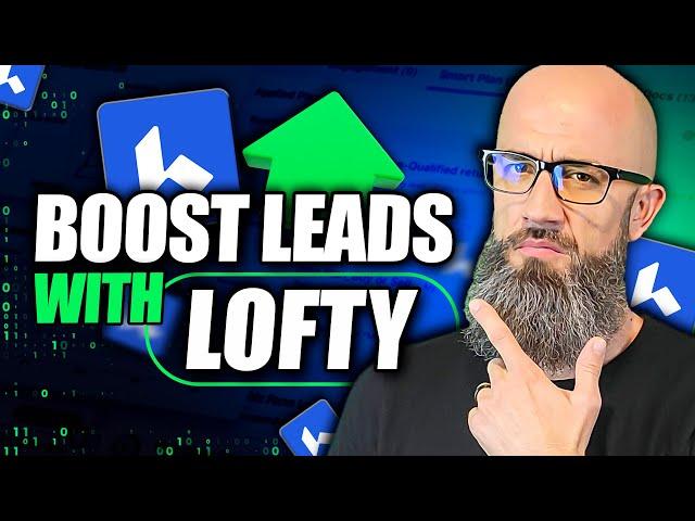 The Ultimate Guide to Adding Leads to Lofty CRM!