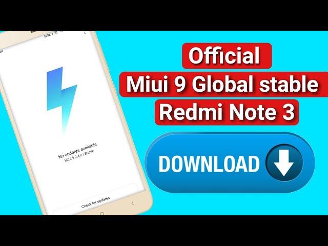 Download Official MIUI 9 GLOBAL STABLE for Redmi Note 3