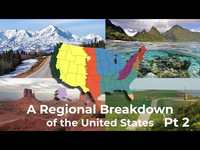 A Regional Breakdown of the United States - Part Two