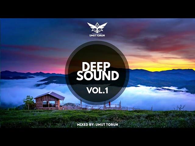 Deep Sound - Vol. 1  Mixed By: Umut Torun