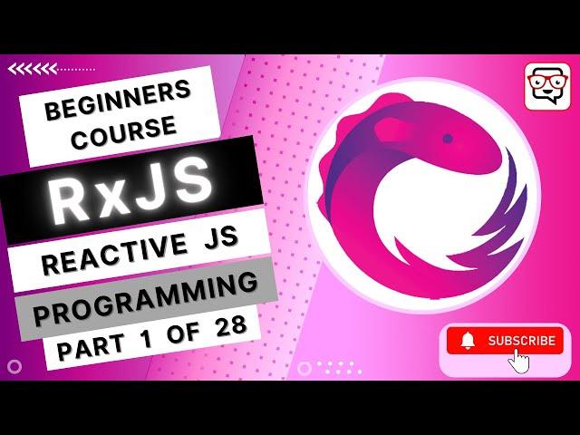  Introduction • Reactive Extensions for JavaScript • Learn RxJS • Reactive JS Programming • (Pt. 1)