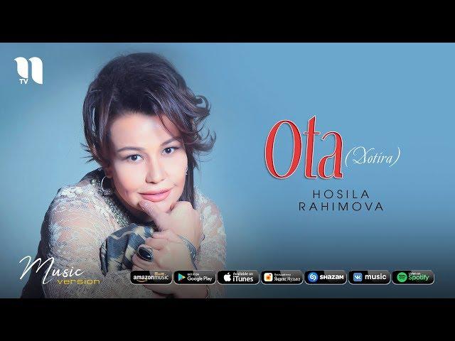 Hosila Rahimova - Ota (Xotira) | Хосила Рахимова - Ота (Хотира) (music version)