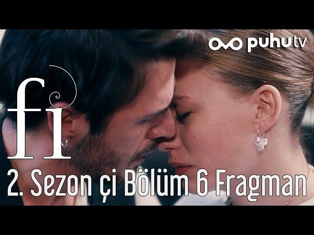 Fi 2. Sezon Çİ 6. Bölüm Fragman