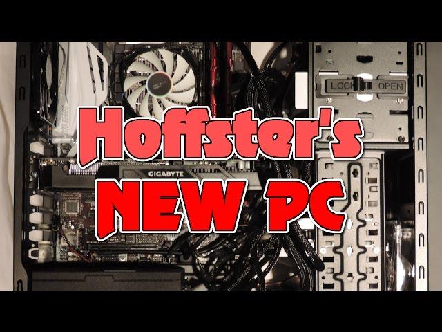 Building Hoffster's New Computer (ft. GTX1070 & MothrShip)