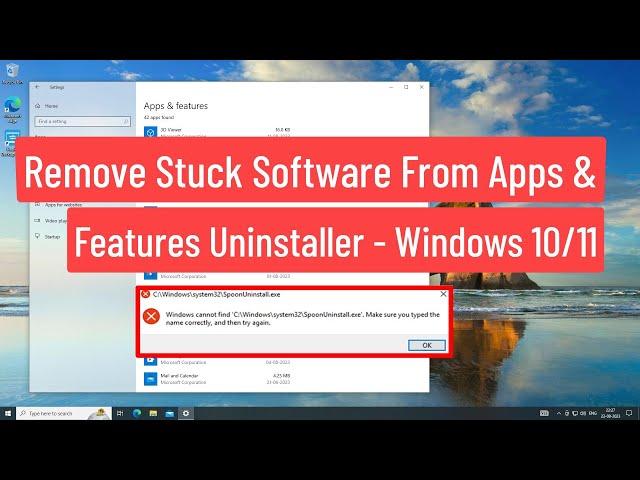 Remove Stuck Software from Apps & Features Uninstaller - Windows 10/11