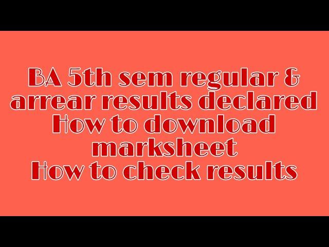 BA 5th sem,regular& arrear results declared,How to download 5th sem marksheet & how to check,results