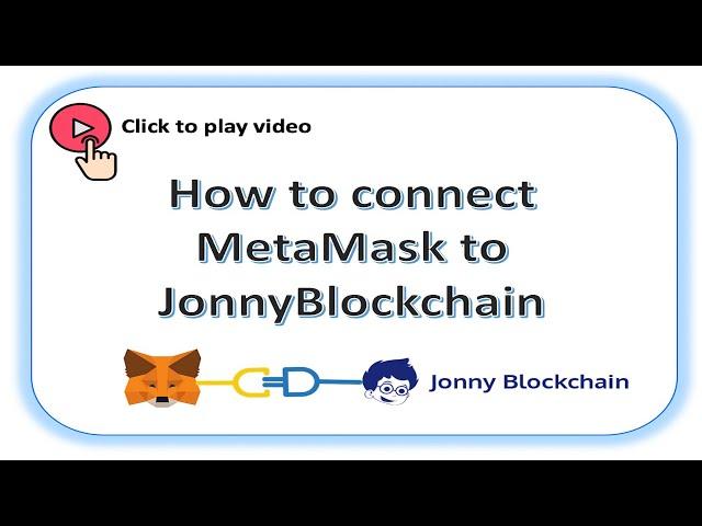 How to connect MetaMask wallet to JonnyBlockchain