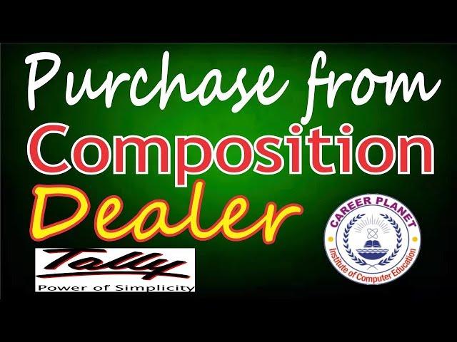 Purchase from Composition Dealer GST Tally ERP9 Part-23|Tally for GST