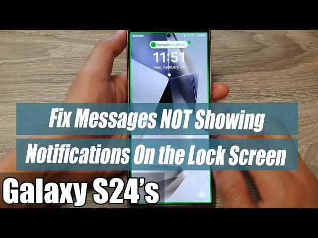 Galaxy S24/S24+/Ultra: How to Fix Messages NOT Showing Notifications On the Lock Screen