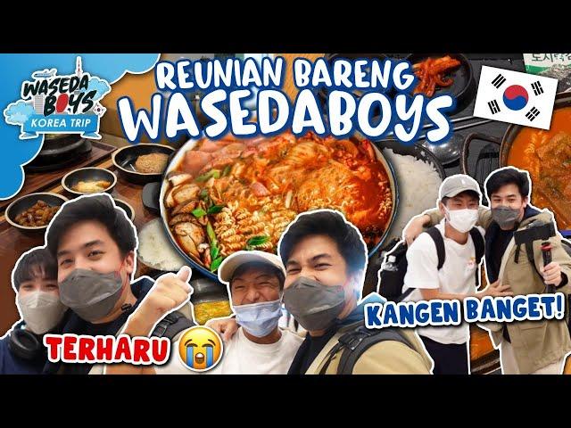 TERHARU REUNIAN BARENG WASEDABOYS DI KOREA SETELAH 4 BULAN! - KOREA TRIP #1