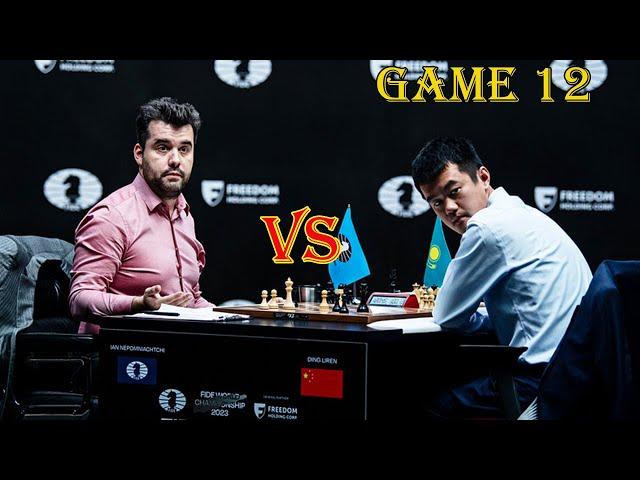 DRAMATIC GAME!! Ding Liren vs Ian Nepomniachtchi || World Chess Championship 2023 - R12