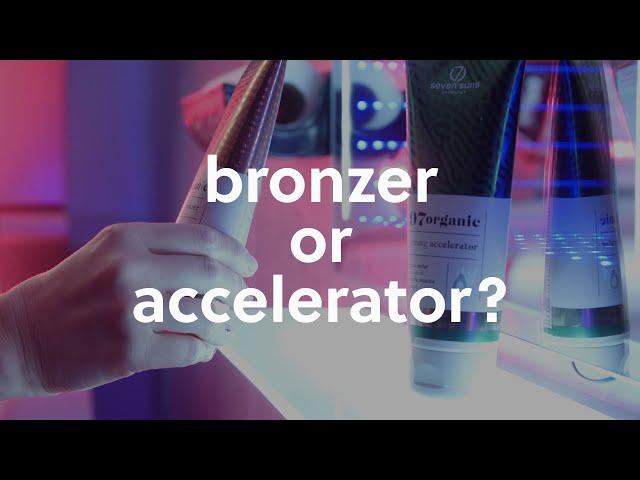 What to choose - bronzer or accelerator?