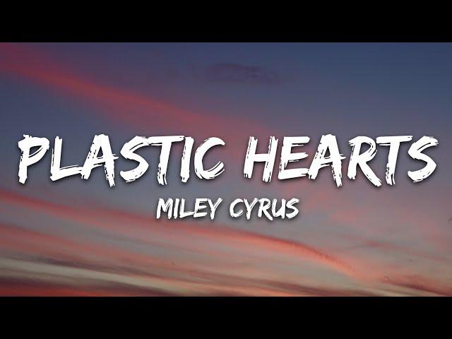 Miley Cyrus - Plastic Hearts (Lyrics)