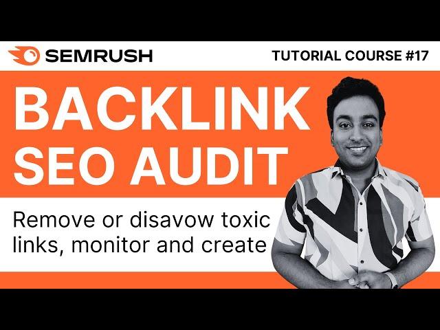 Remove/Disavow Google Toxic Links With Semrush Backlink Audit | Semrush Tutorial Course | #16