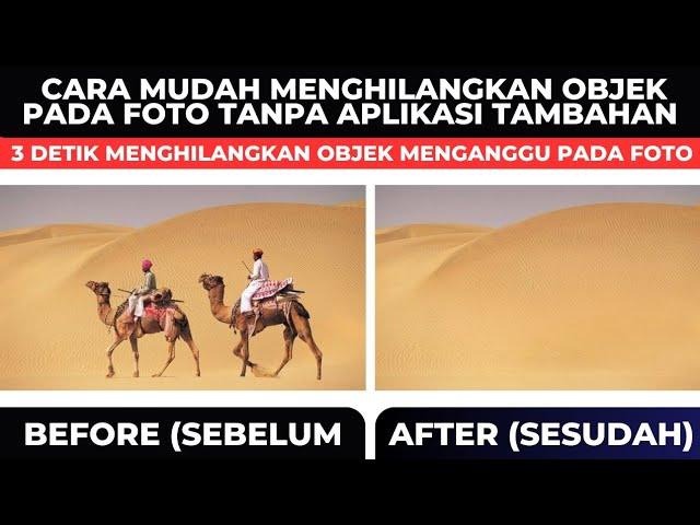 CARA Menghilangkan Objek Foto Tanpa Aplikasi Tambahan