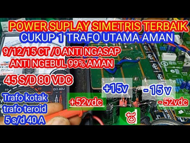 SULUSI TERBAIK SIMETRIS 5/9/12/15/18 V CT /0 ANTI PANAS  NGASAP DENGUNG 45/80 V CUKUP 18 RB